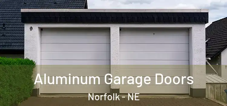  Aluminum Garage Doors Norfolk - NE