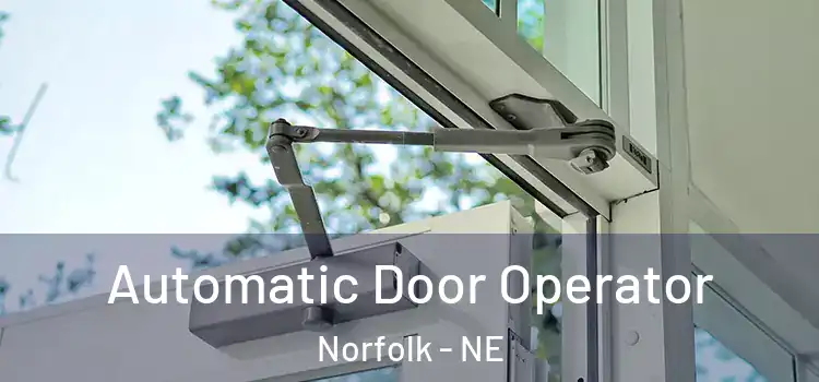Automatic Door Operator Norfolk - NE