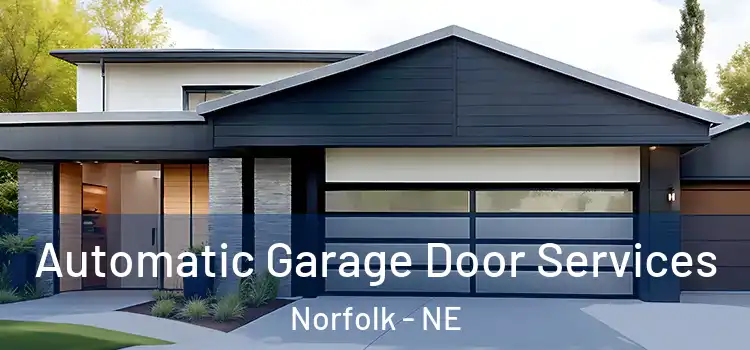  Automatic Garage Door Services Norfolk - NE