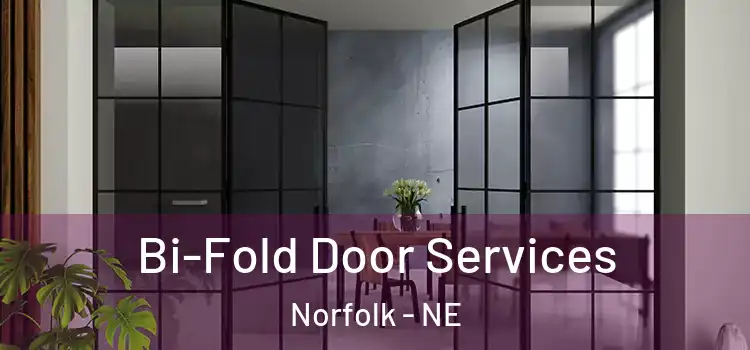 Bi-Fold Door Services Norfolk - NE