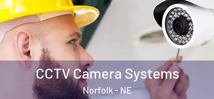 CCTV Camera Systems Norfolk - NE