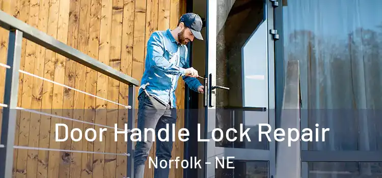  Door Handle Lock Repair Norfolk - NE