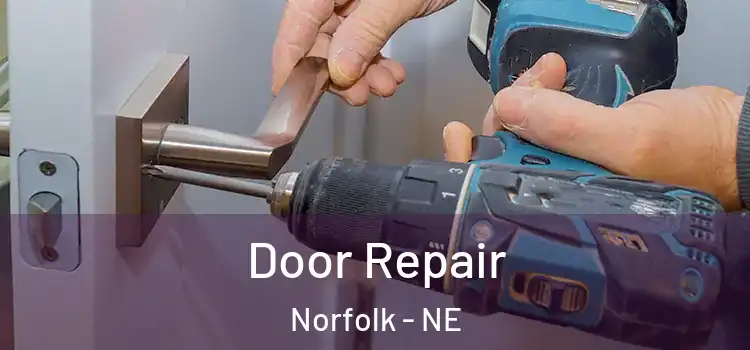 Door Repair Norfolk - NE