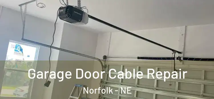  Garage Door Cable Repair Norfolk - NE