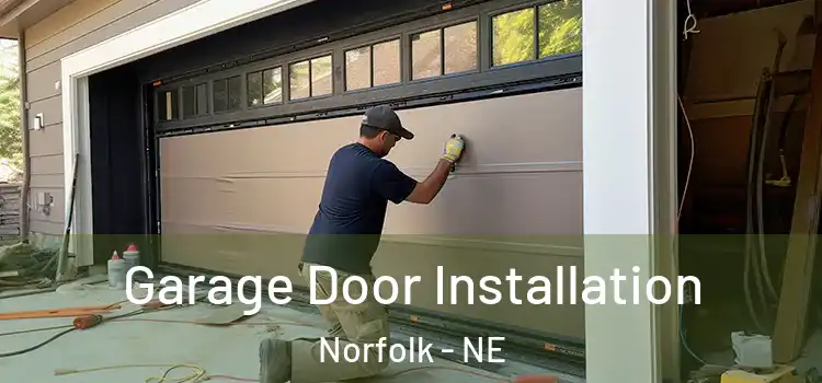  Garage Door Installation Norfolk - NE