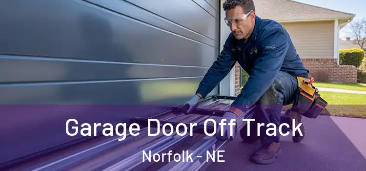  Garage Door Off Track Norfolk - NE