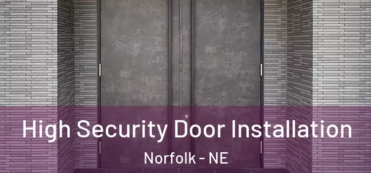 High Security Door Installation Norfolk - NE