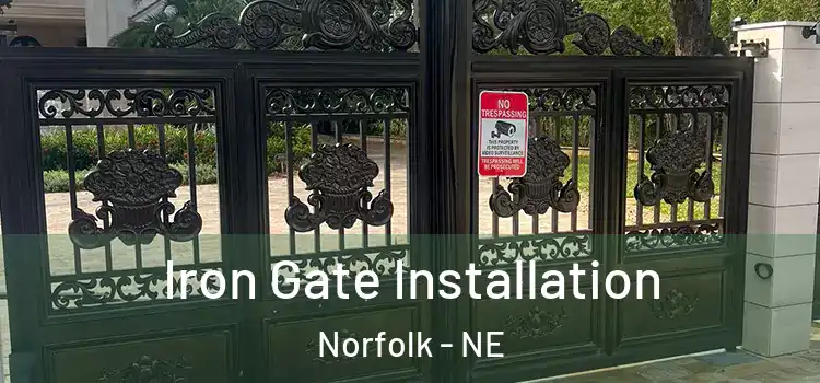  Iron Gate Installation Norfolk - NE