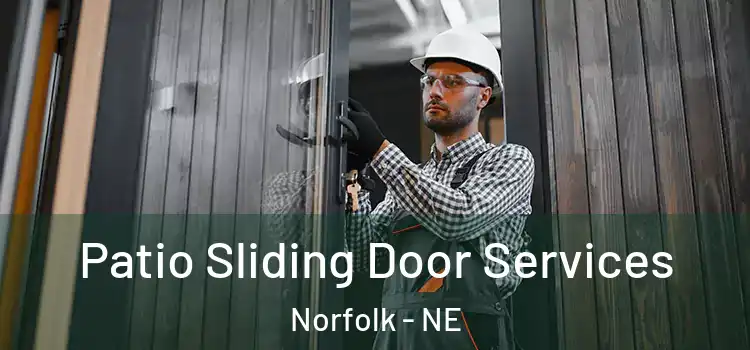 Patio Sliding Door Services Norfolk - NE