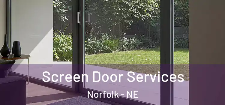  Screen Door Services Norfolk - NE