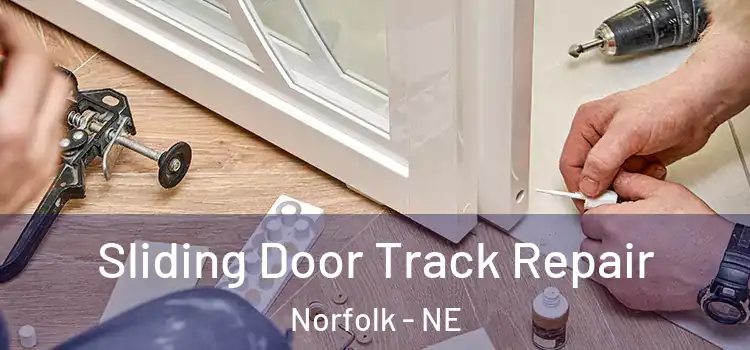  Sliding Door Track Repair Norfolk - NE