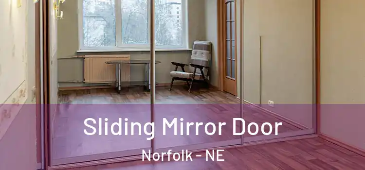  Sliding Mirror Door Norfolk - NE