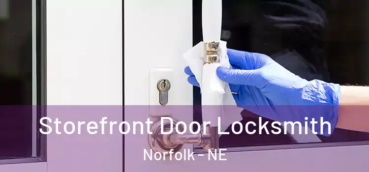  Storefront Door Locksmith Norfolk - NE
